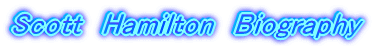 Scott@Hamilton@Biography